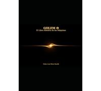 GOLEM Θ-El Libre Albedrío de las Máquinas
