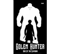 Golem Hunter: Rise Of The Clayborn