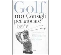 Golf. 100 consigli per giocare bene