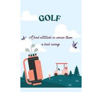 Golf-a bad attitude is worse than a bad swing