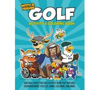 Golf Activity & Coloring Book: Kids Will Enjoy This Golf Activity Book That Includes, Encouragement, Puzzles, Games, And More.