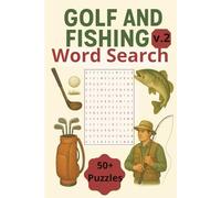 Golf and Fishing Word Search Ver.2: A Fun Puzzle Collection for Outdoor Sports Enthusiasts , version 2, 50+ puzzles with solutions