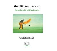 Golf Biomechanics II - Rotational Pull Mechanics: Speed Through Sequential Force Transfer