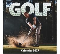 Golf Calendar 2027: Explosive power and daily motivation for dedicated players, coaches, and passionate fans of the fairways