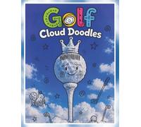 Golf Cloud Doodles: A Relaxing Cloud Picture Doodle Activity Book for Kids & Adults | Creative Fun For The Whole Family