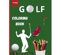 Golf coloring book for kids: A Collection Of golf coloring book