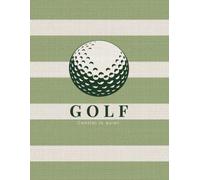 GOLF · Control is quiet.: A modern golf coffee table book for golfers, notes, reflections & personal records.