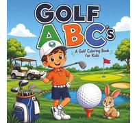 Golf Course ABC's: A Coloring Book for Future Golfers