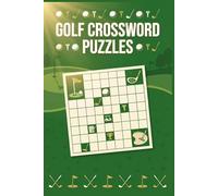 Golf Crossword Puzzles: 60 Fun Golf Themed Crossword Puzzles for Adults - Large Print with Solutions