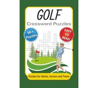 Golf Crossword Puzzles: Crossword Puzzles with Easy to Read about Golfing | 6x9 Inches, 120 Pages, | 50+ Puzzles... Gifts for Vacations, Holidays and Relaxation