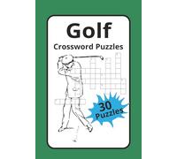 Golf Crossword Puzzles: Crossword Puzzles with Easy to Read Print about Golf | 6x9 in, 60 pages | 30 puzzles...Gift for Vacations, Holidays, and Relaxation