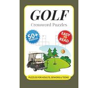 Golf Crossword Puzzles: Crossword Puzzles with Easy to Read Print about Golf, Famous Players, Sports and More I 6x9 inches, 120 pages I 50+ Puzzles … Great Gift for golf lovers and professionals