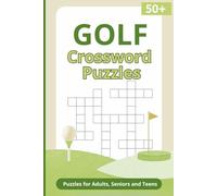 Golf Crossword Puzzles: Crossword Puzzles with Easy to Read Print about Golf Terms, Courses, Scoring, Trivia and More | 6x9 inches, 120 pages | 50+ ... Gift for Dad, Son, Grandpa and All Golf Fans