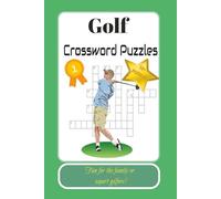 Golf Crossword Puzzles: Crossword Puzzles with Easy to Read Print about Golfing, Golfing items | 6x9 inches, 120 pages | 50+ Puzzles ... Gift for Vacations, Holidays and Relaxation