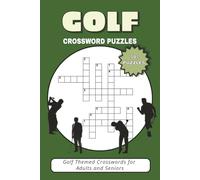 Golf Crossword Puzzles: Easy to Read Crossword Puzzles about Golf, Famous Players, Tournaments & more | 104 pages, 6x9 inches | 50+ Puzzles for Holidays, Relaxation and Screen Free Entertainment