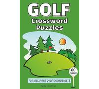 Golf Crossword Puzzles: Easy to Read Print | 60 Fun Golf-Themed Puzzles with Solutions | 120 Pages | 6x9 Inches | Brain-Boosting & Entertaining Activity