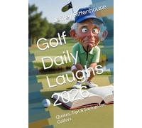 Golf Daily Laughs 2026: Quotes, Tips & Sayings for Golfers