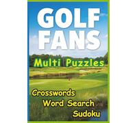 Golf Fans Multi Puzzles: Crosswords, Word Search & Sudoku: Swing into Word Searches, Crosswords, and Sudoku - Perfectly sized at 6 x 9 inches for on-the-go fun. 60 Puzzles
