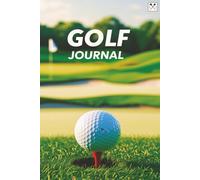 Golf Journal: Blank Notebook Sports Golf Score Card Golf Course Log Makes a Great Gift 6x9" 110 Pages