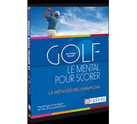 Golf: Le mental pour scorer
