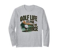 Golf Life It's Par for The Course Golf fer Design Maglia a Manica