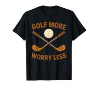 Golf More Worry Less Golf Clubs Palla da Golf Maglietta