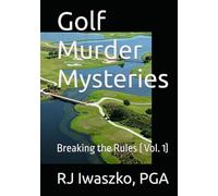 Golf Murder Mysteries: Breaking the Rules ( Vol. 1)