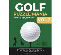 Golf Puzzle Mania - Volume 2: Golf Crossword and Wordsearch for All Ages Golf Enthusiasts