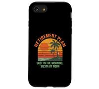 Golf Retirement Plan Funny Saying for Golfer Golfing Humor Custodia per iPhone SE (2020) / 7 / 8