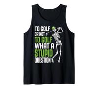 Golf Stupid Question - Scheletro Divertente con Citazione del Golfista Canotta