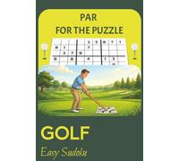 Golf Sudoku Easy: Easy Sudoku Puzzle Book for Golfers | 6" x 9" | 110 pages | 50+ Puzzles | Solutions Included | Golf Themed