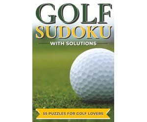 Golf Sudoku Puzzle Book: 55 Medium Difficulty Sudoku Puzzles for Adults - Golf-Themed Brain Games, Relaxing Puzzles for Golfers and Unique Gift Idea