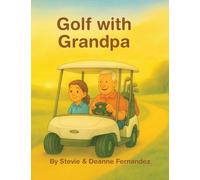 Golf with Grandpa & Granddaughter