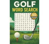 Golf Word Search: 50 Fun Puzzles for Golf Lovers: Explore Equipment, Courses, Players, Scoring Terms & More - 600 Unique Words, Large Print, Perfect Gift for Golfers