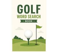 Golf Word Search Book: Golf Word Search Puzzles | Fun Brain Games Featuring Golf Terms, Equipment, Rules | 6x9 Inches, 110 Pages | 50+ Puzzles | Solutions Included