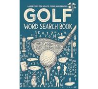 Golf Word Search Book - Large Print for Adults, Teens, and Seniors: 50+ Fun Word Find Puzzles Featuring Golf Terms, Courses, Equipment, Players, and Classic Golf Themes