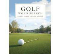 Golf Word Search: Courses, Clubs & the Game We Love