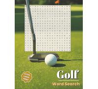 Golf Word Search Extra Large Print: Over 50 Puzzles with 21 Words Each, All Directions, 5 Bonus Word Scrambles & Golf Fun Facts For Teens, Adults, and ... More in this Golfers Challenge Activity Book