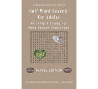Golf Word Search for Adults: 50+ LARGE PRINT Relaxing & Engaging Word Search Challenges - 5"x8" Travel Size Edition - For Adults, Seniors, and Teens.