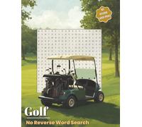 Golf Word Search No Reverse: Over 50 Puzzles with 21 Words Each, No Backward Words, 5 Bonus Word Scrambles & Golf Fun Facts | Players, Equipment, ... Hours of Fun | Adults, Teens, and Seniors