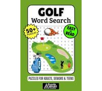 Golf Word Search Puzzle Book: 50+ Fun & Easy-to-Read Puzzles Exploring Fairways, Birdies & Famous Courses, Gift for Golfers & Caddies, Adults, Seniors & Teens