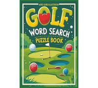 Golf Word Search Puzzle Book: Fun and Challenging Brain Games Featuring Golf-Themed Puzzles, 6x9 inches, 120 pages, 50+ Puzzles
