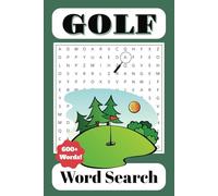 Golf Word Search Puzzle Book: Word searches with easy to read print about golf, golfing, golf equipment, golf courses, and More | 6x9 inches, 110 ... for hobby gifts, vacations and holidays!