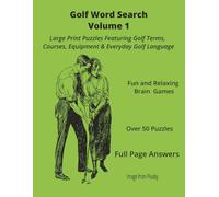 Golf Word Search - Volume 1: Large Print Puzzles Featuring Golf Terms, Courses, Equipment & Everyday Golf Language