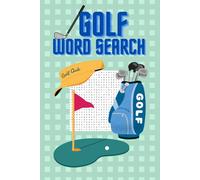 Golf Word Search: Word Searches with easy to read print about all things golf I 6x9 inches, 110 pages I 50+ puzzles - gifts for our favorite golfer, ... holidays, vacations, and fun free time