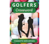 Golfers Crossword: Puzzles with Easy to read Print | About Golf Interior, Golf player and more | 120 pages 6 x 9 inches | Gift for Golf Lovers