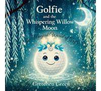 Golfie and the Whispering Willow Moon