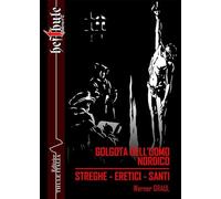 Golgota dell'uomo nordico. Streghe. Eretici. Santi