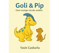 Goli & Pip - Einer mutiger als der andere