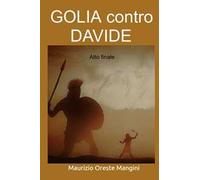 Golia contro Davide. Atto finale